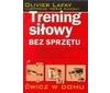 Trening siłowy bez sprzętu